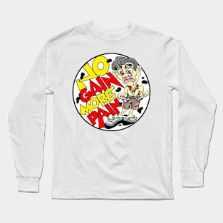 No gain more pain color Long Sleeve T-Shirt